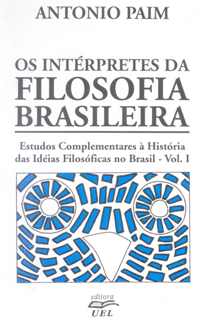 Os Intérpretes da Filosofia Brasileira