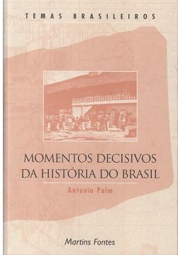 Momentos decisivos da história do Brasil